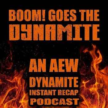 Boom Goes The Dynamite Episode 98 Indian