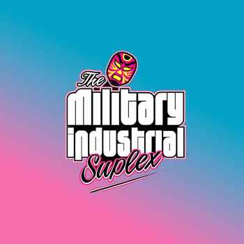 The Military Industrial Suplex Crayon Su