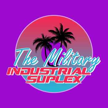 The Military Industrial Suplex REVISIT B