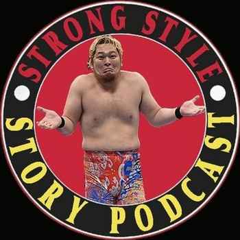 Strong Style Story Episode 57 Destructio