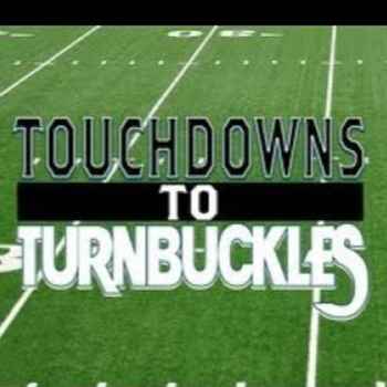 Touchdowns to Turnbuckles Episode 2 Coll