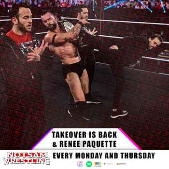 TakeOver is Back Renee Paquette Notsam W