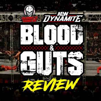   AEW Dynamite 72424 Review BLOOD GUTS With Team AEW Against The Elite New Wembley M