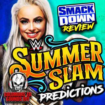 Smackdown 72922 Review SUMMERSLAM 2022 P