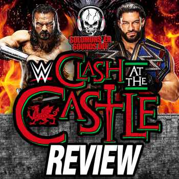 WWE Clash At The Castle 2022 Review DREW
