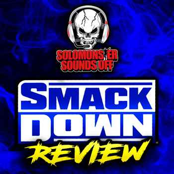 WWE Smackdown Review 101422 MAJOR CLIFFH