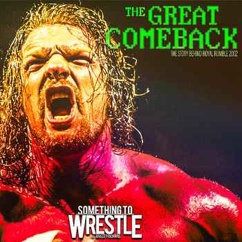  Episode 457 The Great Comeback The Story Behind Royal Rumble 2002