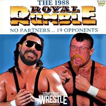 Episode 84 1988 Royal Rumble