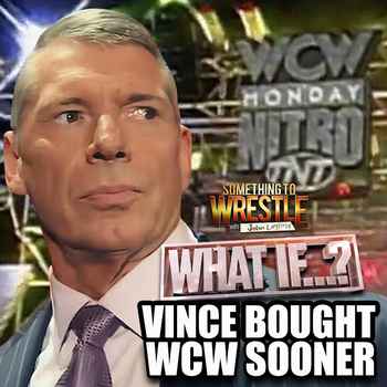  Episode 482 What If Vince Bought WCW Sooner