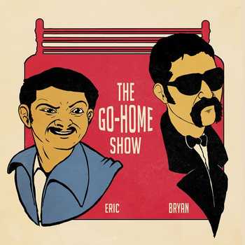 Go Home Show Episode 3
