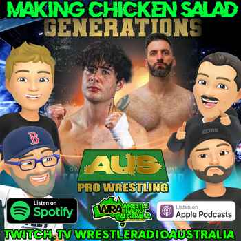  MCS Aus Pro Wrestling Generations Review plus AEW heading to court and NJPW G1 field anno