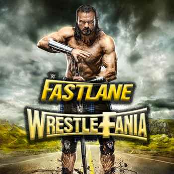 WrestleFania 89 WWE Fastlane 2021