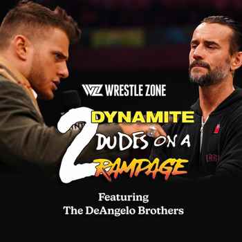 AEW 2 Dynamite Dudes On A Rampage Ep 76 