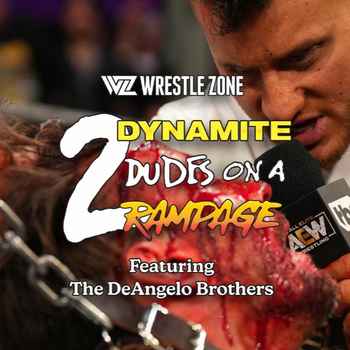 AEW 2 Dynamite Dudes On A Rampage Ep 85 