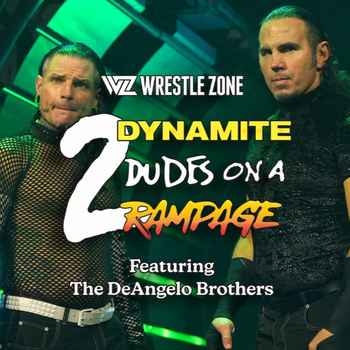 AEW 2 Dynamite Dudes On A Rampage Ep 86 
