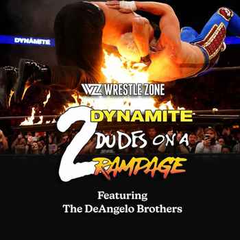 AEW 2 Dynamite Dudes On A Rampage Ep 77 