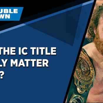 Does The IC Title Finally Matter Again W