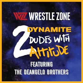 2 Dynamite Dudes With Attitude Ep 31 Wel