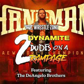 2 Dynamite Dudes On A Rampage Ep 74 AEW 