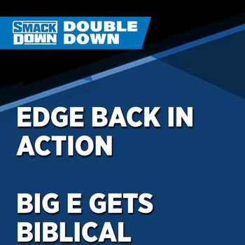 Edge Back In Action Big E Gets Biblical 