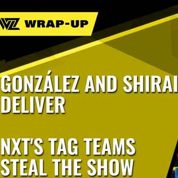 Gonzlez And Shirai Deliver NXTs Tag Team