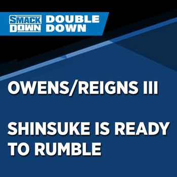 Owens vs Reigns III Shinsukes ready to R