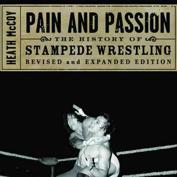 Pain And Passion The History Of Stampede