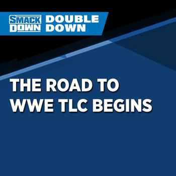 The Road To WWE TLC Begins SmackDown Dou