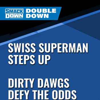 Swiss Superman Steps Up Dirty Dawgs Defy