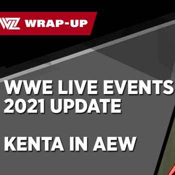 WWE LIVE EVENTS IN 2021 KENTA IN AEW MOR