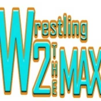 Wrestling 2 The MAX EP 243 Pt 1 Dash Wil
