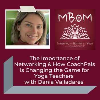  The Importance of Networking How CoachPals is Changing the Game for Yoga Teachers with Da