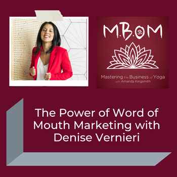  The Power of Word of Mouth Marketing with Denise Vernieri